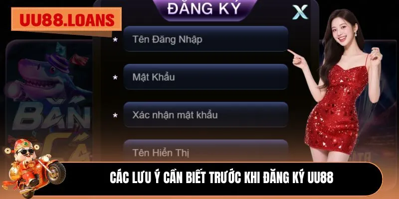 Các lưu ý cần biết trước khi đăng ký UU88 