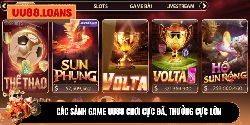 Các sảnh game UU88 chơi cực đã, thưởng cực lớn