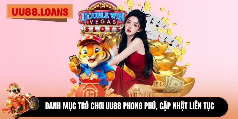 Danh mục trò chơi UU88 phong phú, cập nhật liên tục