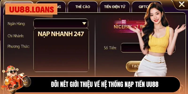 Đôi nét giới thiệu về hệ thống nạp tiền UU88