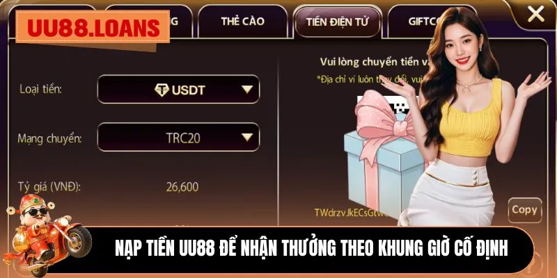 Nạp tiền UU88 để nhận thưởng theo khung giờ cố định