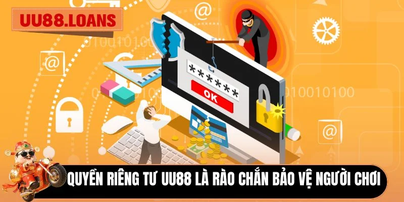 Quyền riêng tư UU88 là rào chắn bảo vệ người chơi