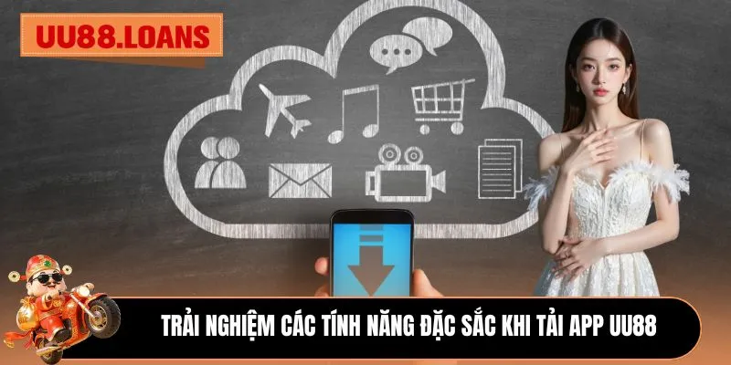 Trải nghiệm các tính năng đặc sắc khi tải app UU88